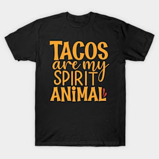 Tacos are my spirit animal - funny saying T-Shirt